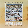 Eric Clapton - To Save A Child (2LP)