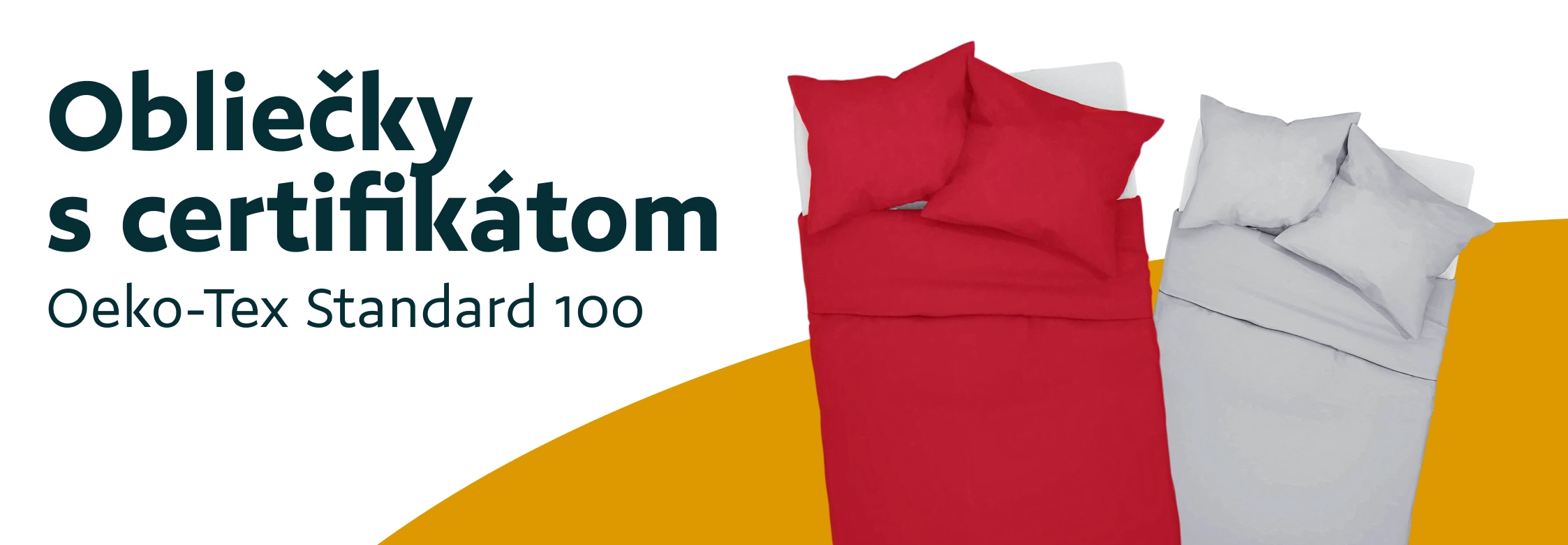 Obliečky s certifikátom! Oeko-Tex Standard 100