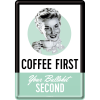 Plechová pohlednice - Coffee First