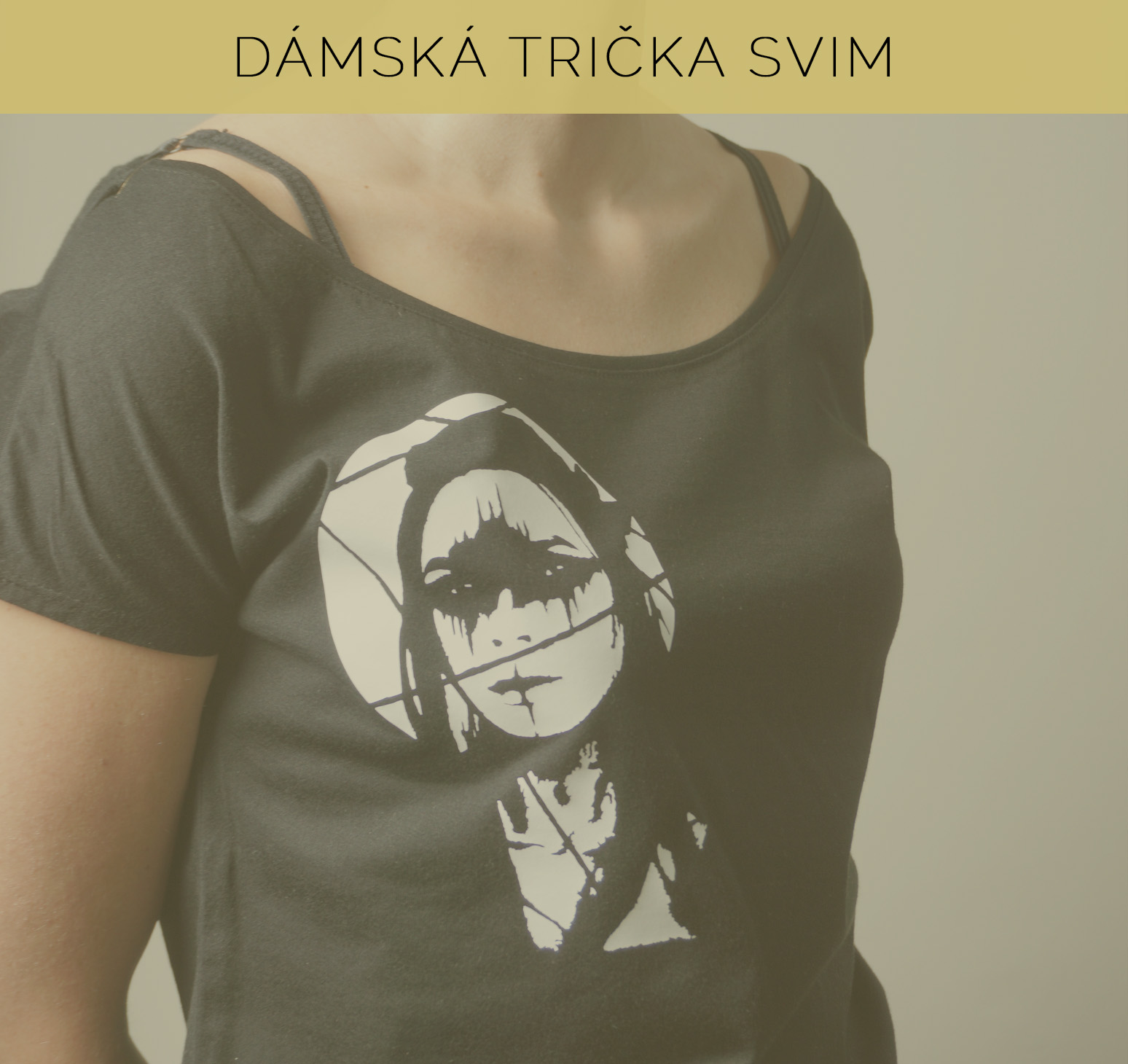 DÁMSKÁ TRIČKA SVIM