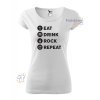 damske triko eat drink rock repeat