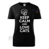 damske tricko keep calm and love cats 5