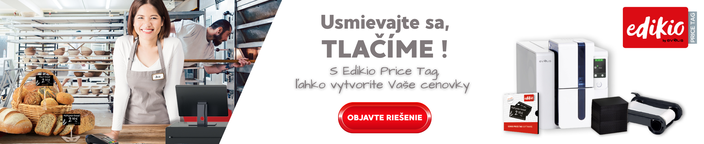 Evolis Ediko Usmievajte sa, TLAČÍME !