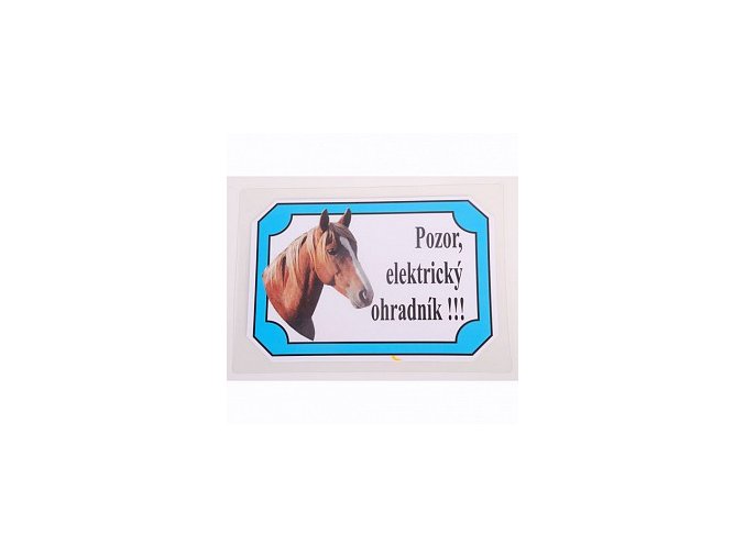 Výstražná cedulka koně (druh Elektrický ohradník!)