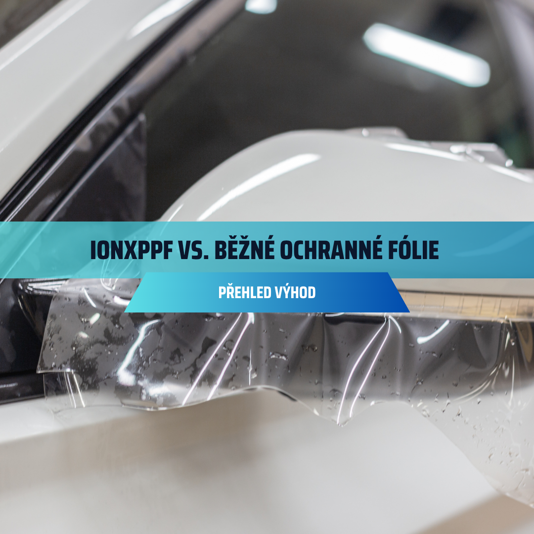 IONXppf vs. běžné ochranné fólie – přehled výhod