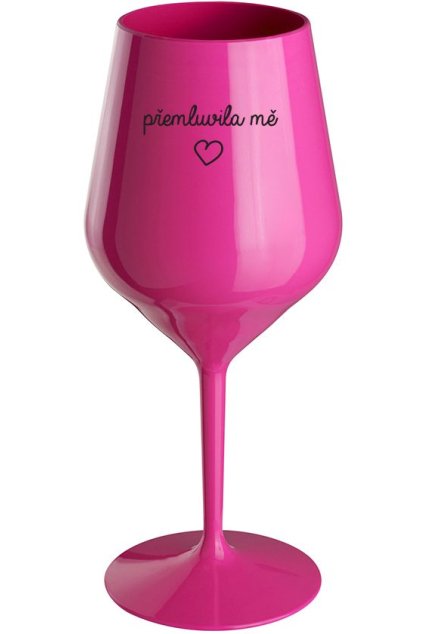 sklenicka na vino RUZOVA premluvila me