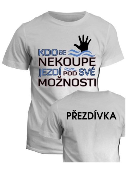 Vodácké tričko Kdo se nekoupe, jezdí pod své možnosti