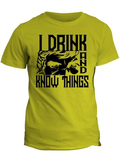 Tričko Game of Thrones - I drink and know things