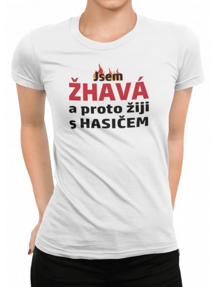 Tričko s potiskem Jsem žhavá