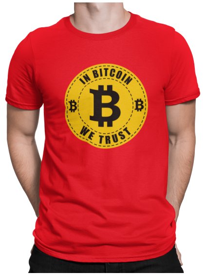 Tričko s potiskem Bitcoin we trust