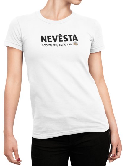 Tričko s potiskem Kdo to čte, toho zvu nevěsta