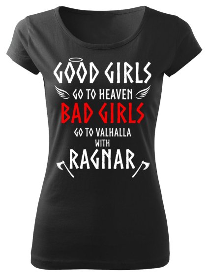 Tričko Vikingové - Good girls bad girls Ragnar