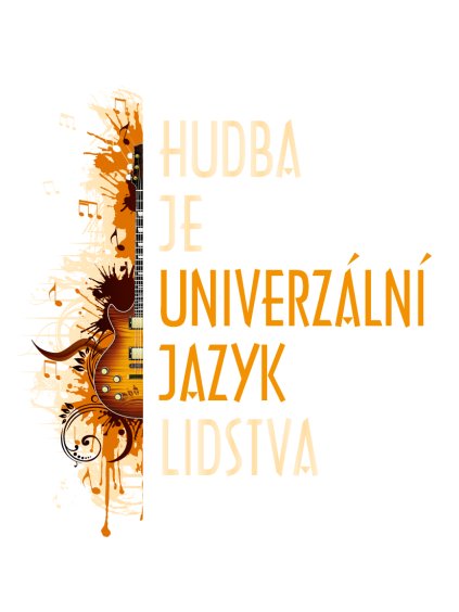 Školní tričko Hudba je univerzální jazyk lidstva