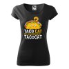Tričko s potiskem Taco cat
