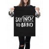 plakat say no to brno