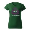 Tričko s potiskem I´m fabulous