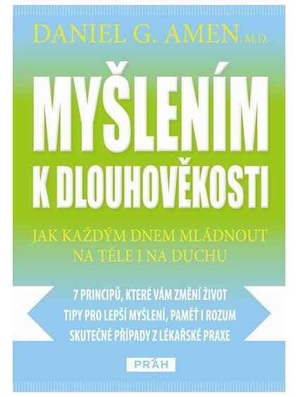 myslenim k dlouhovekosti jak kazdym dnem mladnout na tele i ... 9788072524433