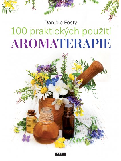100 praktickych pouziti aromaterapie