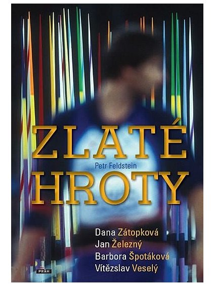 zlate hroty dana zatopkova jan zelezny barbora spotakova vitezslav vesely