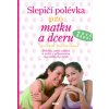 slepici polevka pro matku a dceru 9788072522361