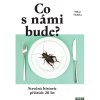 co s nami bude vodicka milan