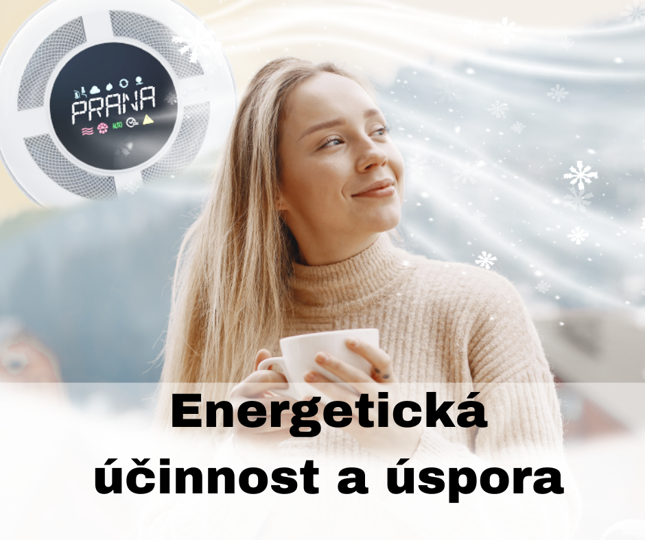 Energetická účinnost a úspora s rekuperací Prana