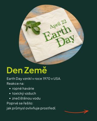 🌍 22. 4. – Den Země. Vznikl v roce 1970 jako reakce na ropné havárie, toxický vzduch a znečištěnou vodu. Poprvé se veřejně...