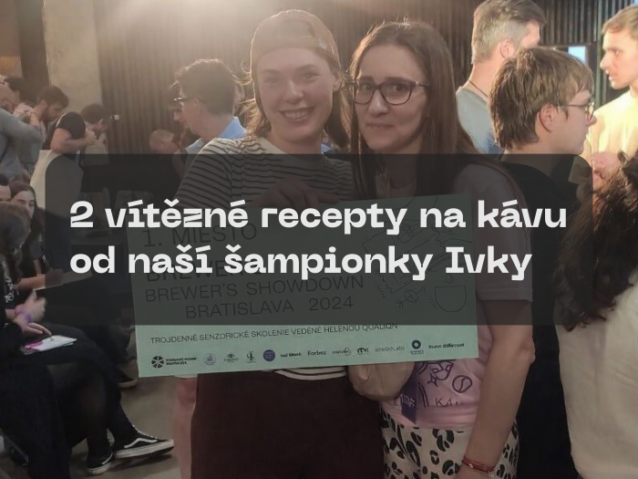 2 vítězné recepty na kávu od naší šampionky Ivky