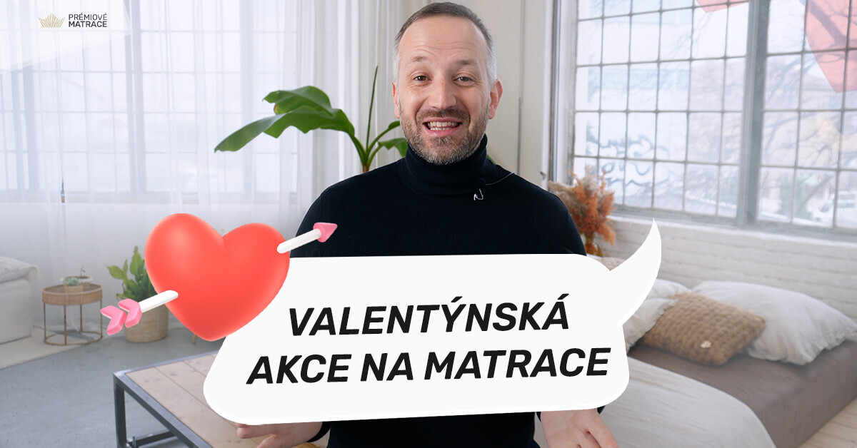 Akce Valentýn matrace