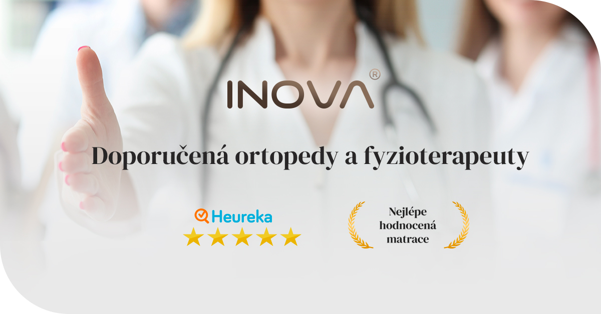 Matrace Inova doporučují lékaři a fyzioterapeuti.