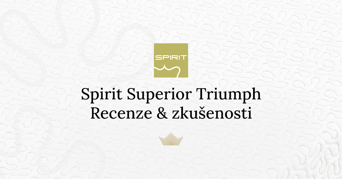 spirit-superior-triumph-recenze-zkusenosti-matrace-clanek-premiove-matrace