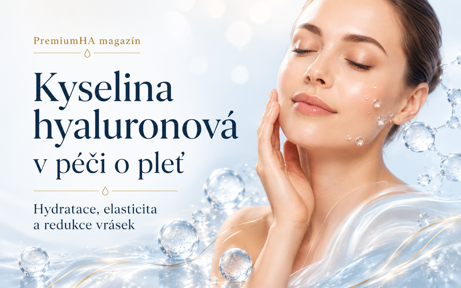Kyselina hyaluronová v péči o pleť: Hydratace, elasticita a redukce vrásek