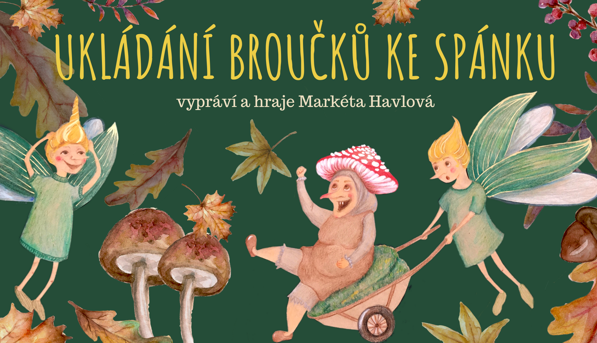 Ukládání broučků ke spánku - 18. 11. v 17:00 na pardubické Paletě