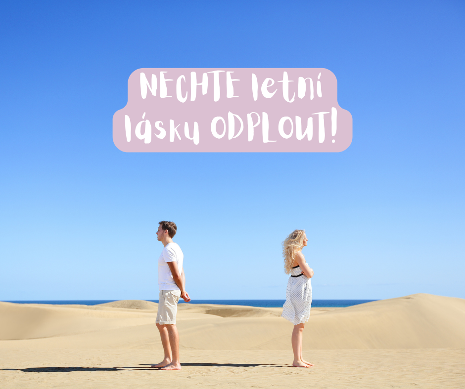7 tipů, jak nechat odplout (nejen) letní lásku