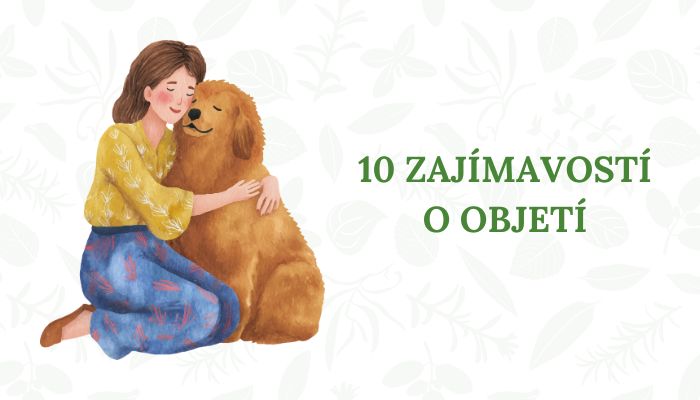 10 zajímavostí o objetí: Proč je důležité a dá se vynahradit?