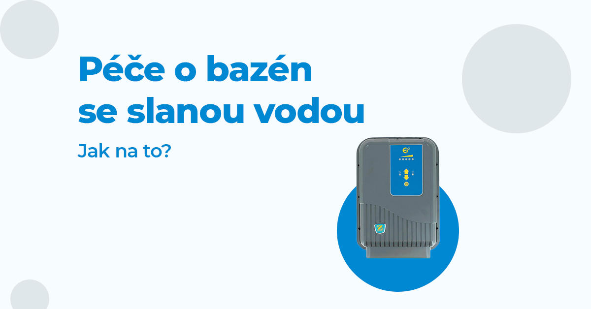 Péče o bazén se slanou vodou - jak na to?