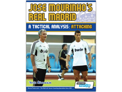 Jose Mourinho's Real Madrid: A Tactical Analysis - Attacking in the 4-2-3-1 Book