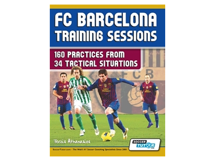FC Barcelona Training Sessions - 160 Practices from 34 Tactical Situations