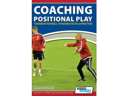 Coaching Positional Play - "Expansive Football" Attacking Tactics & Practices