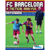 FC Barcelona: A Tactical Analysis - Defending Book
