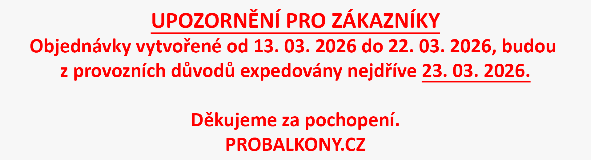 UPOZORNĚNÍ PRO ZÁKAZNÍKY