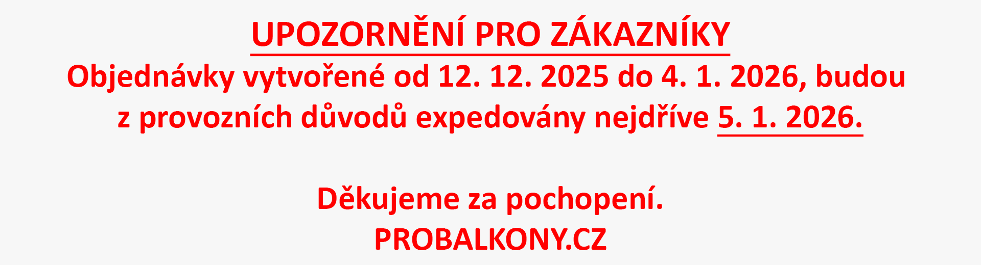 UPOZORNĚNÍ PRO ZÁKAZNÍKY