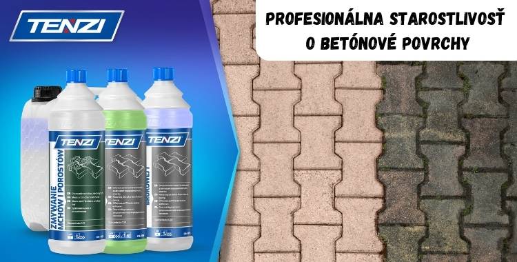 Profesionálna starostlivosť o betónové povrchy s produktami TENZI