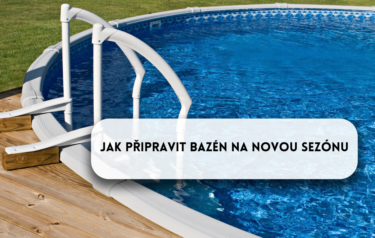 Jak připravit bazén na novou sezónu