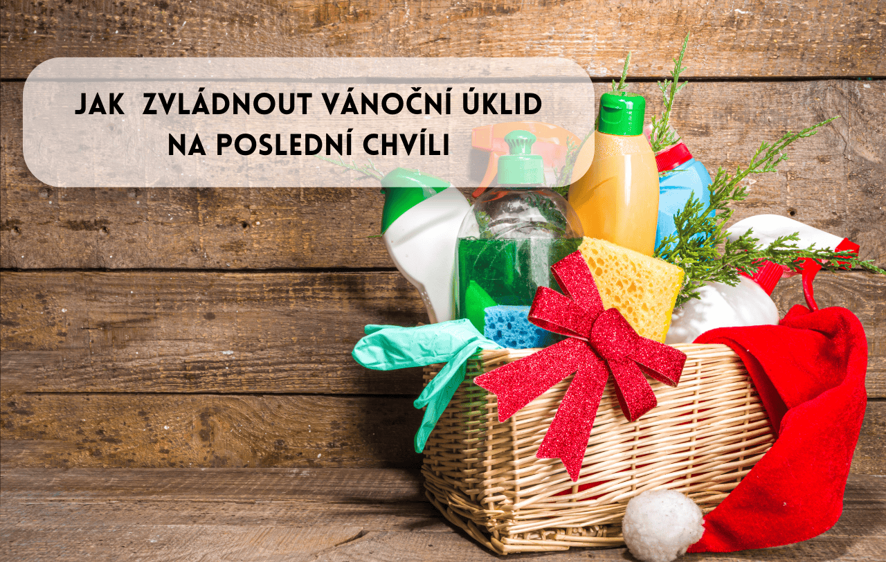 Vánoční úklid na poslední chvíli? Nestíhám!
