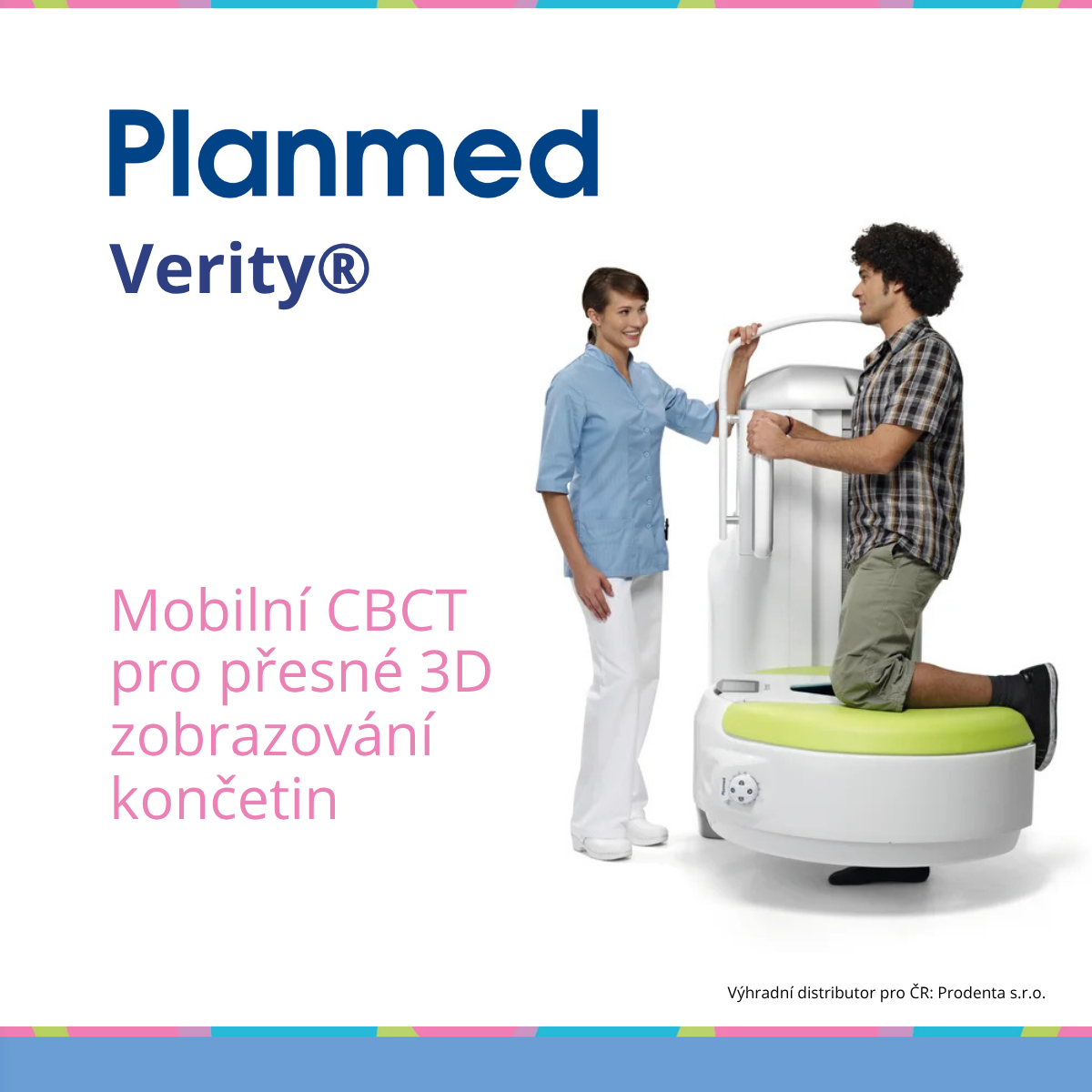 PLANMED VERITY® - Prodenta s.r.o. je výhradním distributorem mobilního CT pro ortopedii