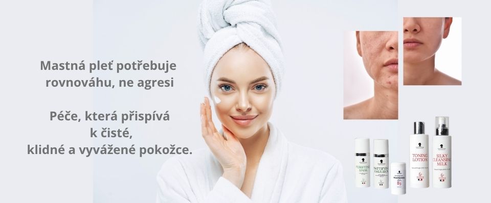 Mastná pleť potřebuje  rovnováhu, ne agresi
