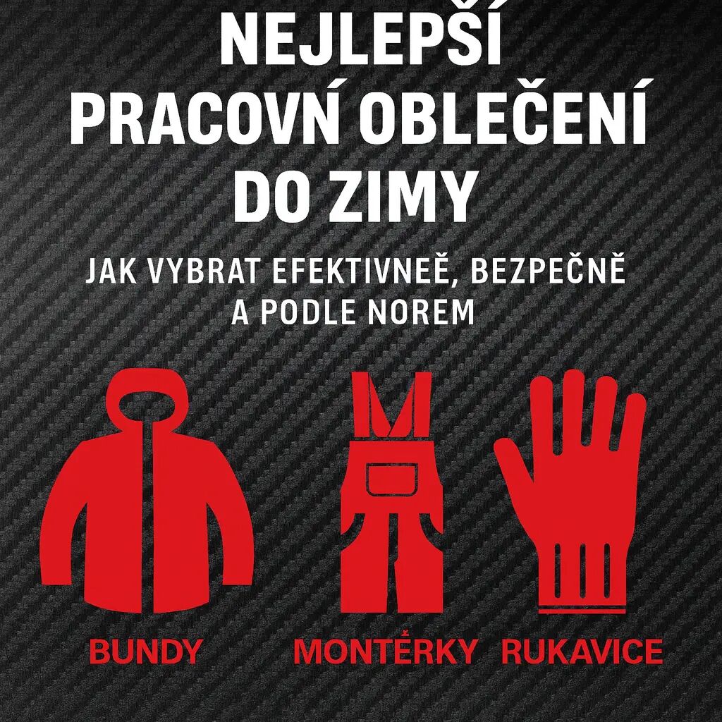 Nejlepší pracovní oblečení do zimy: Jak se oblékat efektivně, bezpečně a podle norem