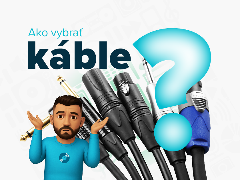 Ako vybrať správné káble?
