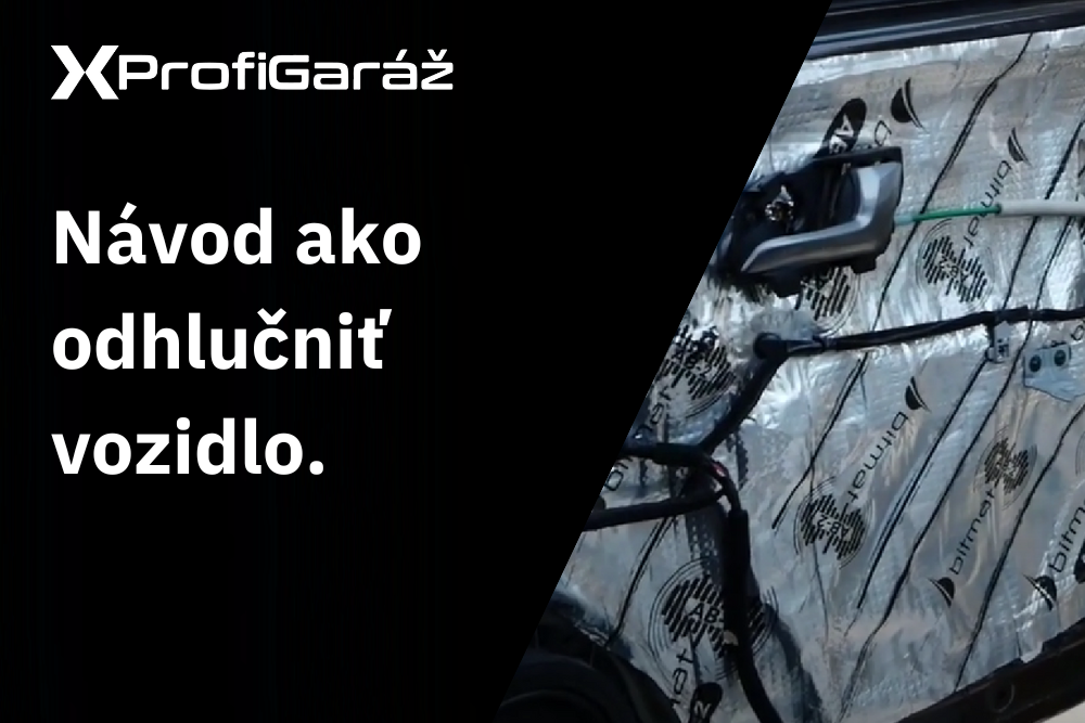 Tichšie auto, pohodlnejšia cesta. Návod ako odhlučniť vozidlo.